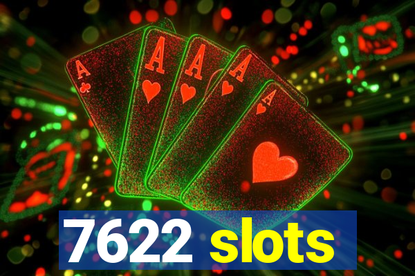 7622 slots